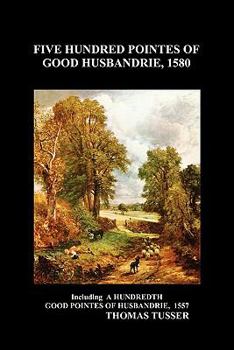 Paperback Five Hundred Pointes of Good Husbandrie (Paperback) Book