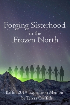 Paperback Forging Sisterhood in the Frozen North Book
