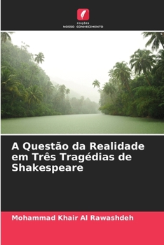 Paperback A Questão da Realidade em Três Tragédias de Shakespeare [Portuguese] Book