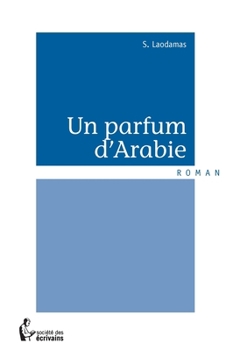 Paperback Un parfum d'Arabie [French] Book