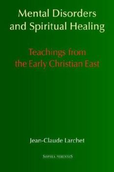 Paperback Mental Disorders and Spiritual Healing: Teachings from the Early Christian East Book