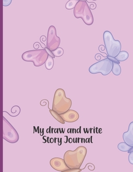 Paperback My Draw And Write Story Journal: .Butterfly Effect What I did today Workbook. All About Me Story Notebook Purple Butterflies Book