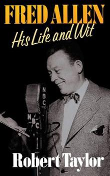 Hardcover Fred Allen: His Life and Wit Book