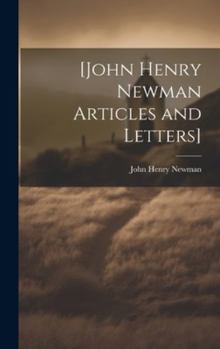 Hardcover [John Henry Newman Articles and Letters] Book