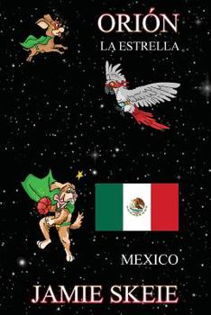 Paperback Orión la Estrella: Mexico [Spanish] Book