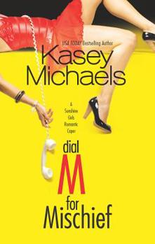 Dial M for Mischief - Book #1 of the Sunshine Girls