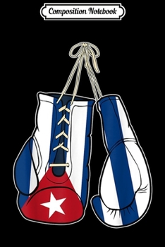 Composition Notebook: Boxing Gloves Cuba Puerto Rican Kickboxer Combat Journal/Notebook Blank Lined Ruled 6x9 100 Pages