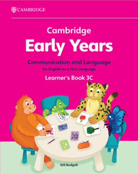 Paperback Cambridge Early Years Communication and Language for English as a First Language Learner's Book 3c: Early Years International Book