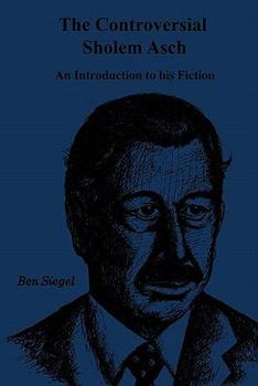 Paperback Controversial Sholem Asch: An Introduction to His Fiction Book