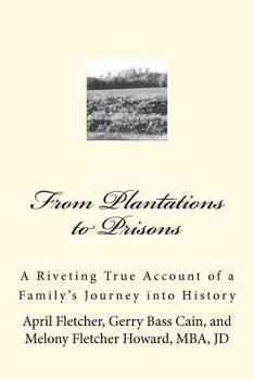 Paperback From Plantations to Prisons: A Riveting True Account of a Family's Journey into History Book