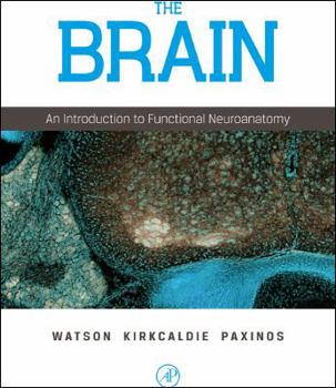 Hardcover The Brain: An Introduction to Functional Neuroanatomy Book