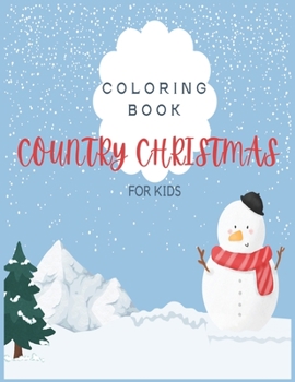 Paperback Country Christmas Coloring Book For Kids: Creative Coloring Books, for kids, Book