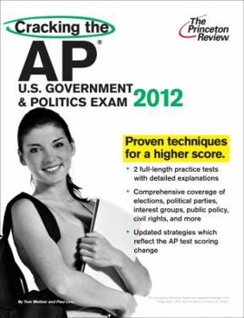 Paperback Cracking the AP U.S. Government & Politics Exam, 2012 Edition (College Test Preparation) Book