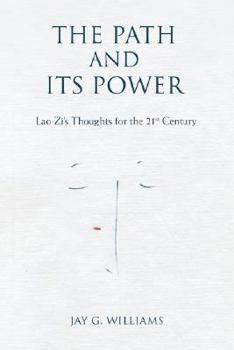 Paperback The Path and Its Power: Lao Zi's Thoughts for the 21st Century Book