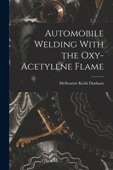 Paperback Automobile Welding With the Oxy-Acetylene Flame Book