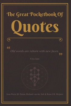 Paperback The Great Pocketbook Of Quotes: Old words are reborn with new faces. - Criss Jami Book