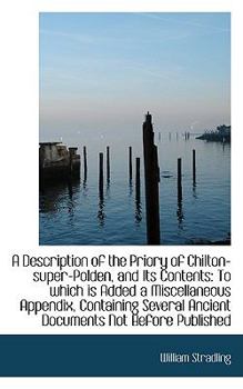 Paperback A Description of the Priory of Chilton-Super-Polden, and Its Contents Book