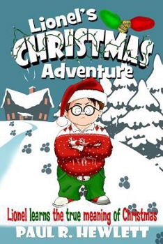 Lionel's Christmas Adventure: Lionel Learns the True Meaning of Christmas - Book  of the Lionel's Grand Adventure