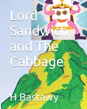 Lord Sandwich and The Cabbage (The Adventures of Lord Sandwich)