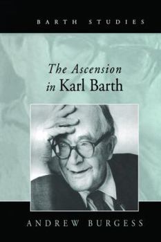 Paperback The Ascension in Karl Barth Book