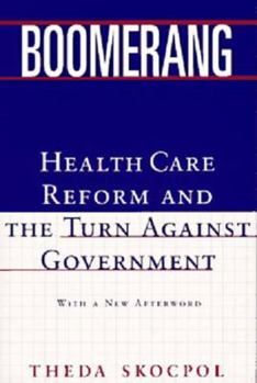 Paperback Boomerang: Health Care Reform and the Turn Against Government (Revised) Book