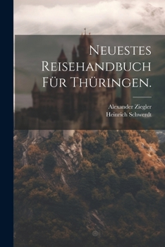 Paperback Neuestes Reisehandbuch für Thüringen. [German] Book