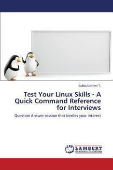 Paperback Test Your Linux Skills - A Quick Command Reference for Interviews Book