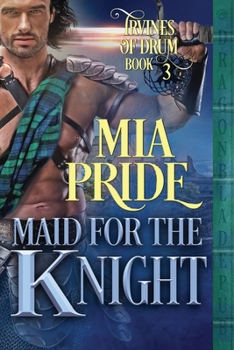 Maid for the Knight - Book #3 of the Irvines of Drum