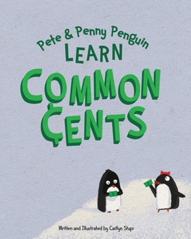 Paperback Pete and Penny Penguin Learn Common Cents: Financial Literacy for Children Book