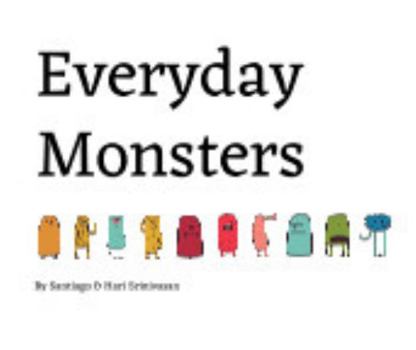 Paperback Everyday Monsters Book