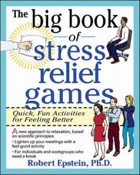 Paperback The Big Book of Stress Relief Games: Quick, Fun Activities for Feeling Better Book