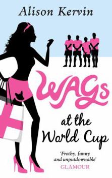 Paperback Wags at the World Cup Book