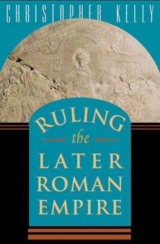 Paperback Ruling the Later Roman Empire Book
