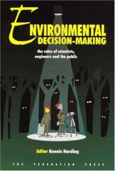 Paperback Environmental Decision-Making: The Role of Scientists, Engineers and the Public Book