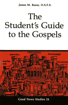 Paperback The Student's Guide to the Gospels: Volume 24 Book