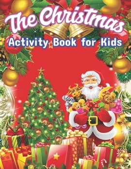 The Christmas Activity Book for Kids: A Creative Holiday Fun and Activity workBook for kids with Brain Sharper Games Maze, Christmas Word Search , ... Shadow matching, and Color By number Activity