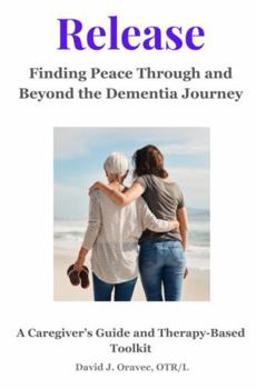 Paperback Release: Finding Peace Through and Beyond the Dementia Journey Book