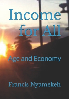 Paperback Income for All: Age and Economy Book
