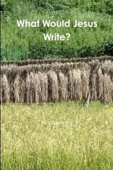 Paperback What Would Jesus Write? Book