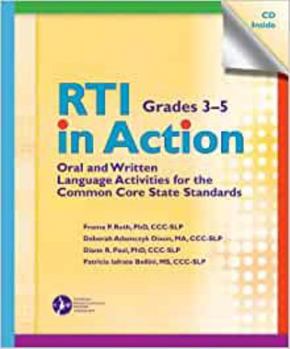 Spiral-bound RTI in Action, Grades 3-5: Oral and Written Language Activities for the Common Core State Standards (CCSS) Book