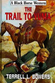 Paperback The Trail To Yuma Book