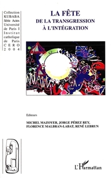 Paperback La fête: De la transgression à l'intégration [French] Book