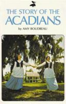 Paperback The Story of the Acadians Book