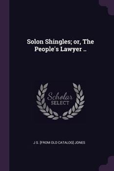 Paperback Solon Shingles; or, The People's Lawyer .. Book