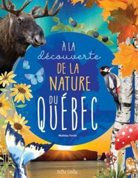 Hardcover À la découverte de la nature du Québec [French] Book