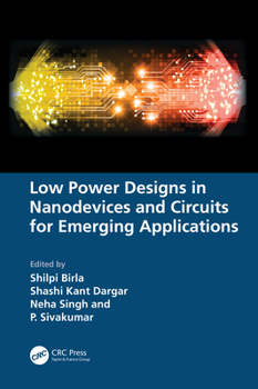 Hardcover Low Power Designs in Nanodevices and Circuits for Emerging Applications Book