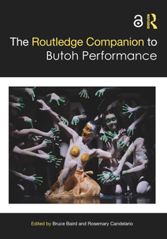 Paperback The Routledge Companion to Butoh Performance Book