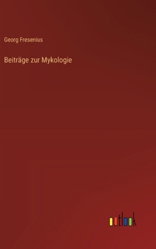 Beiträge zur Mykologie (German Edition)