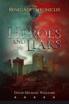 Paperback Heroes and Liars (The Renegade Chronicles) (Volume 2) Book