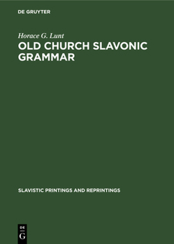 Hardcover Old Church Slavonic Grammar: With an Epilogue: Toward a Generative Phonology of Old Church Slavonic Book